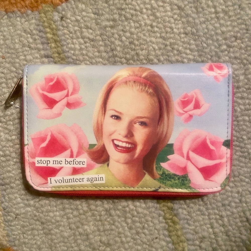 Anne Taintor I  Zip-Around Wallet I Stop Me Before I Volunteer Again